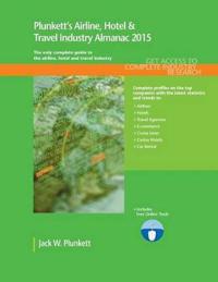 Plunkett's Airline, Hotel & Travel Industry Almanac 2015
