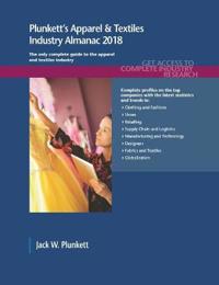 Plunkett's Apparel & Textiles Industry Almanac 2018