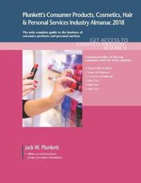 Plunkett's Consumer Products, Cosmetics, Hair & Personal Services Industry Almanac 2018