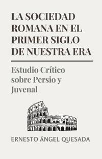 La Sociedad Romana en el Primer Siglo de Nuestra Era