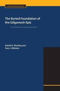 The Buried Foundation of the Gilgamesh Epic