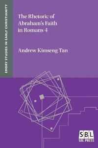 Bokomslag för "The Rhetoric of Abraham's Faith in Romans 4"