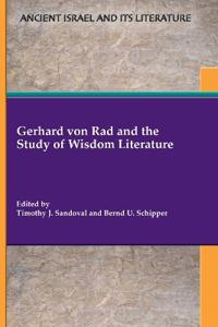 Bokomslag för "Gerhard von Rad and the Study of Wisdom Literature"