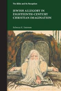 Bokomslag för "Jewish Allegory in Eighteenth-Century Christian Imagination"