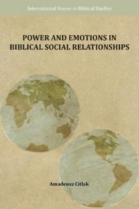 Power and Emotions in Biblical Social Relationships