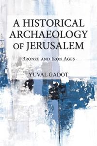 Kirjan kansi "A Historical Archaeology of Jerusalem"