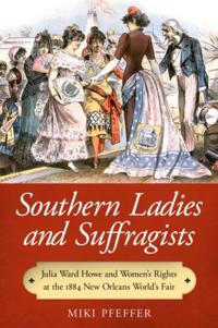Bokomslag för "Southern Ladies and Suffragists"