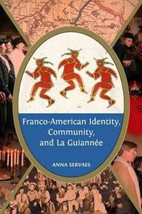 Franco-American Identity, Community, and La Guiannée