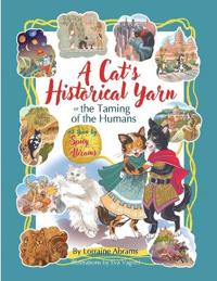 Bokomslag för "A Cat's Historical Yarn or the Taming of the Humans"