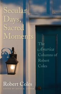 Secular Days, Sacred Moments