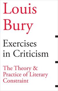 Exercises in Criticism – The Theory and Practice of Literary Constraint