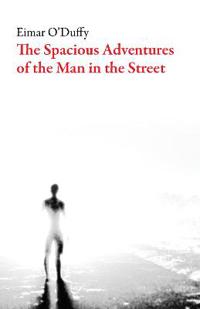 The Spacious Adventures of the Man in the Street