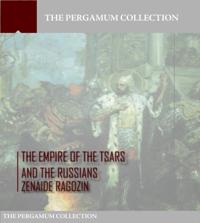 Empire of the Tsars and the Russians: Volume 1