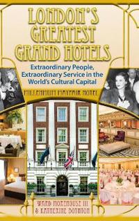London's Greatest Grand Hotels - Millennium Mayfair Hotel (hardback)