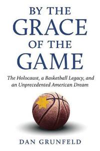 Bokomslag för "By the Grace of the Game"