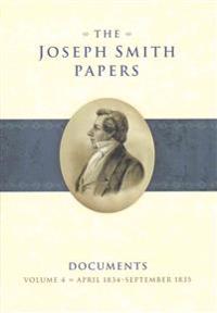 The Joseph Smith Papers: Documents, Volume 4: April 1834-September 1835