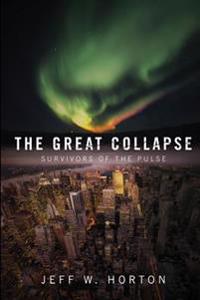 The Great Collapse: Survivors of the Pulse