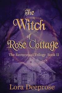 The Witch of Rose Cottage