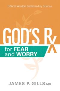 God's Rx for Fear and Worry