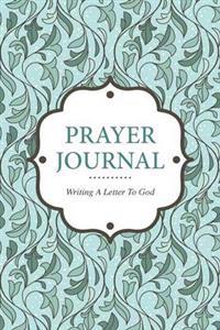 Prayer Journal Writing a Letter to God