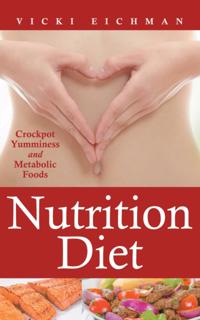 Nutrition Diet: Crockpot Yumminess and Metabolic Foods