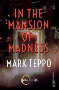 In the Mansion of Madness