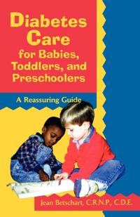 Diabetes Care for Babies, Toddlers, and Preschoolers