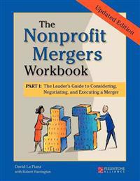 The Nonprofit Mergers Workbook Part I