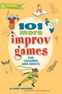 Bokomslag för "101 More Improv Games for Children and Adults"