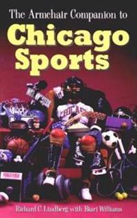 Bokomslag for "The Armchair Companion to Chicago Sports"