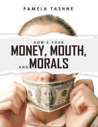 Bokomslag for "How's Your Money, Mouth, and Morals"