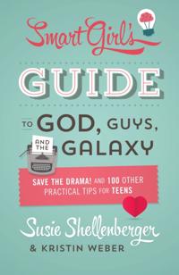 Smart Girl's Guide to God, Guys, and the Galaxy