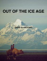 Out of The Ice Age