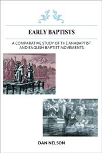 Comparative Study of the Anabaptist and English Baptist Movements