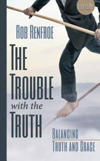 Trouble with the Truth Leader Guide