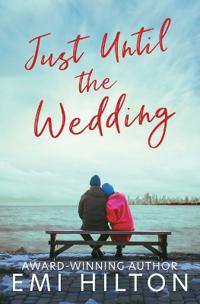 Just Until the Wedding