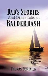 Bokomslag för "Dad's Stories And Other Tales of Balderdash"