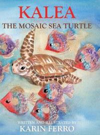 Bokomslag for "Kalea the Mosaic Sea Turtle"