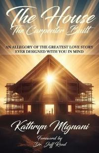 The House The Carpenter Built