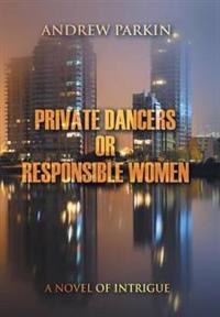 Bokomslag för "Private Dancers or Responsible Women"