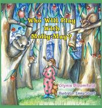 Who Will Play with Molly-May?