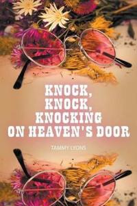 Knock, Knock, Knocking On Heaven's Door