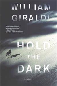 Hold the Dark - A Novel