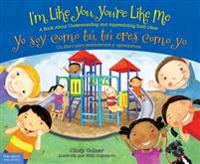 I'm Like You, You're Like Me / Yo soy como tú, tú eres como yo