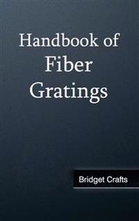 Handbook of Fiber Gratings