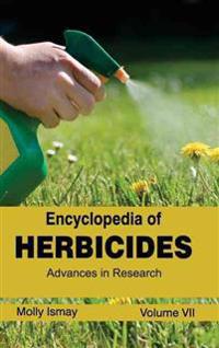 Encyclopedia of Herbicides: Volume VII (Advances in Research)
