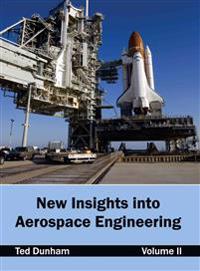 New Insights Into Aerospace Engineering: Volume II