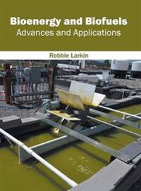 Bioenergy and Biofuels: Advances and Applications