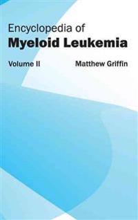Encyclopedia of Myeloid Leukemia: Volume II