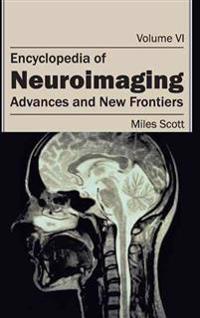 Encyclopedia of Neuroimaging: Volume VI (Advances and New Frontiers)